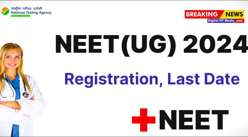 NEET UG 2024 Last date to online application date