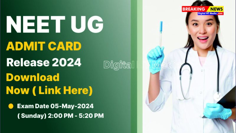 NEET 2024 ADMIT LINK HERE