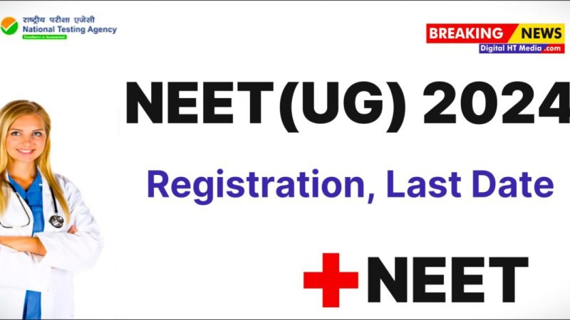 NEET UG 2024 Last date to online application date